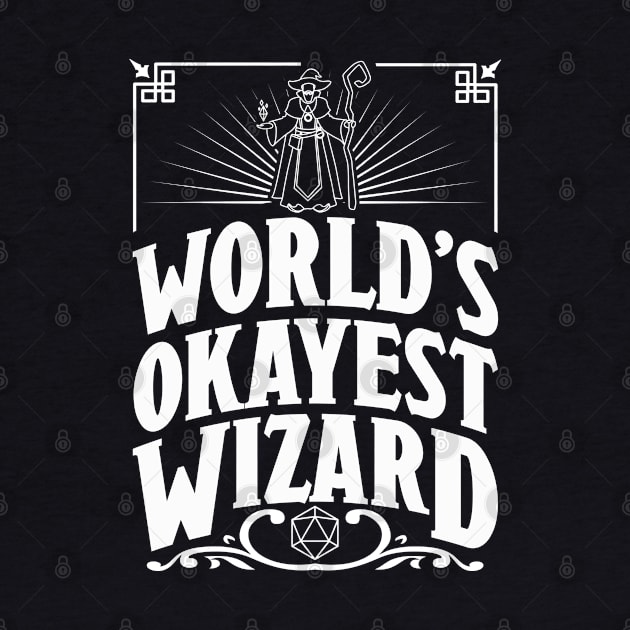 D&D Worlds Okayest Wizard by Meta Cortex